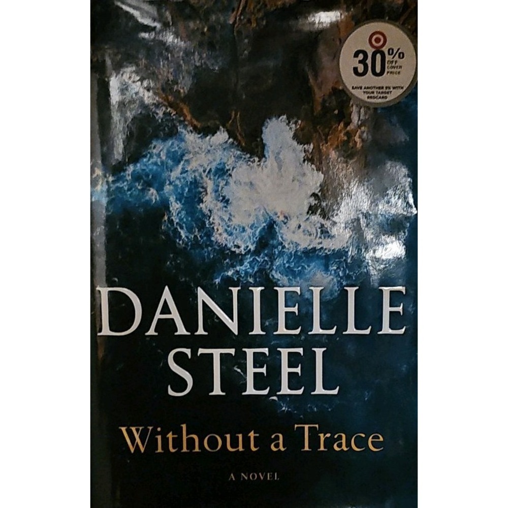 Without a Trace : A Novel by Danielle Steel (2023, Hardcover)